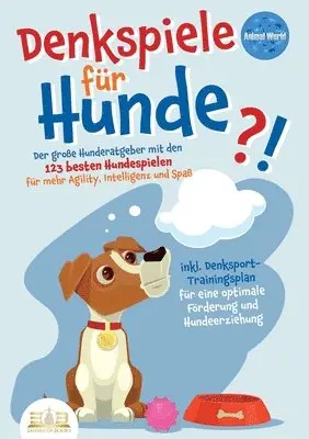 Animal World - Denkspiele Für Hunde, Häftad. Tillgänglighet: Lägg i varukorg