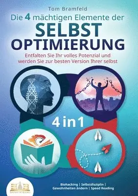 Tom Bramfeld - 4 mächtigen ELEMENTE DER SELBSTOPTIMIERUNG - Entfalten Sie Ihr volles Potenzial und werden Sie zur besten Version Ihrer selbst, Häftad. Tillgänglighet: Lägg i varukorg