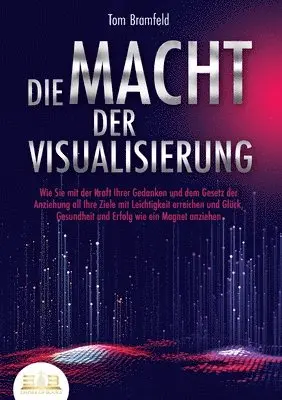 Tom Bramfeld - Macht Der Visualisierung, Häftad. Tillgänglighet: Lägg i varukorg