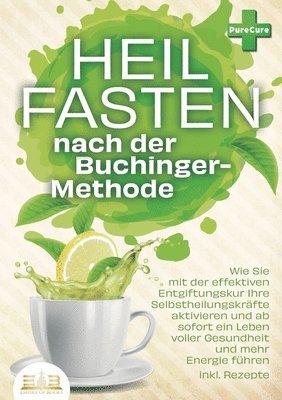 Pure Cure - Heilfasten nach der BUCHINGER-METHODE, Häftad. Tillgänglighet: Lägg i varukorg