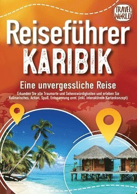Travel World - Reiseführer Karibik - Eine unvergessliche Reise, Häftad