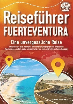 Travel World - REISEFÜHRER FUERTEVENTURA - Eine unvergessliche Reise, Häftad