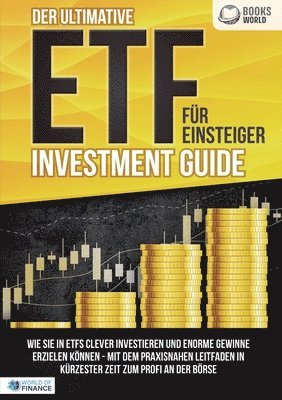 ultimative ETF FÜR EINSTEIGER Investment Guide