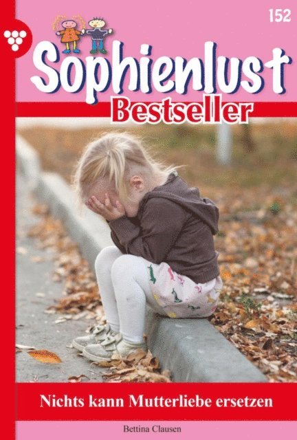 Bettina Clausen - Nichts kann Mutterliebe ersetzen, E-bok