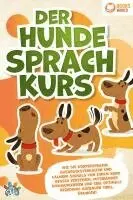 My Pets - Der Hunde Sprachkurs: Wie Sie Körpersprache, Ausdrucksverhalten und Calming Signals von Ihrem Hund besser verstehen, miteinander kommunizieren und eine optimale Beziehung aufbauen (inkl. Übungen), Häftad. Tillgänglighet: Lägg i varukorg