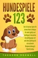 Theodor Roswell - HUNDESPIELE: Die 123 besten Spiele für deinen Hund & Welpen für mehr Agility und Intelligenz! Interaktive Beschäftigungen mit und ohne Spielzeug für eine optimale Welpenerziehung & Hundetraining, Häftad. Tillgänglighet: Lägg i varukorg