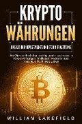 KRYPTOW�HRUNGEN - Das 1x1 der Investments in Bitcoin & Altcoins: Wie Sie die Blockchain richtig verstehen lernen, in Kryptow�hrungen intelligent investieren und maximale Gewinne erzielen