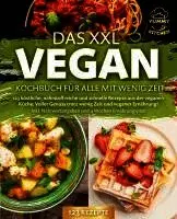 Yummy Kitchen - Das XXL Vegan Kochbuch für Alle mit wenig Zeit: 123 köstliche, nährstoffreiche und schnelle Rezepte aus der veganen Küche. Inkl. Nährwertangaben und 4 Wochen Ernährungsplan, Häftad. Tillgänglighet: Lägg i varukorg