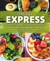 Yummy Kitchen - Das XXL Express Kochbuch für Berufstätige & Studenten: 123 köstliche und gesunde Rezepte aus der schnellen Küche. Voller Genuss trotz gesunder Ernährung und wenig Zeit! Inkl. Nährwertangaben, Häftad. Tillgänglighet: Lägg i varukorg