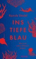 Sarah Diehl - Ins tiefe Blau, Inbunden