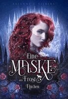 Arianne L. Silbers, Arianne L. Silbers - Eine Maske aus Frost und Flüchen, Häftad