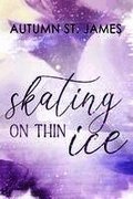 Skating On Thin Ice