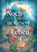 Nora Teichert, Nadine Teuber - Noch in diesem Leben, Inbunden