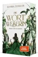 Elvira Zeißler, Elvira Zeißler - Die Wortweberin - Frost und Flammen, Inbunden. Tillgänglighet: Lägg i varukorg