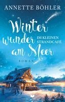 Annette Böhler, Empire-Verlag - Winterwunder im kleinen Strandcafé am Meer, Häftad