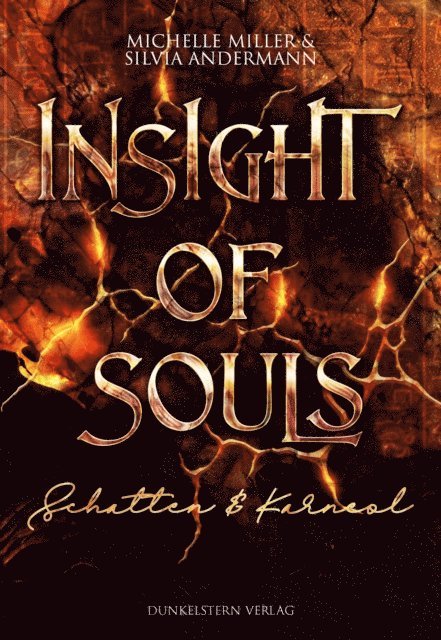 Michelle Miller, Silvia Andermann - Insight of Souls - Schatten & Karneol, E-bok