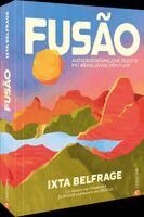 Ixta Belfrage - Fusao, Inbunden
