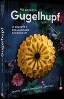 Sandra Leitner, Hans Bauer, Armin Rösl - Aus Liebe zum Gugelhupf, Inbunden