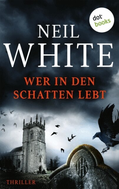 Neil White - Wer in den Schatten lebt, E-bok