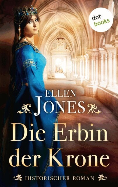 Ellen Jones - Die Erbin der Krone, E-bok