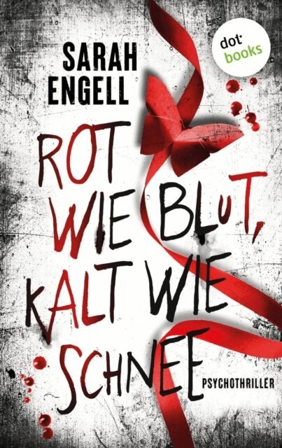 Sarah Engell - Rot wie Blut, kalt wie Schnee, E-bok