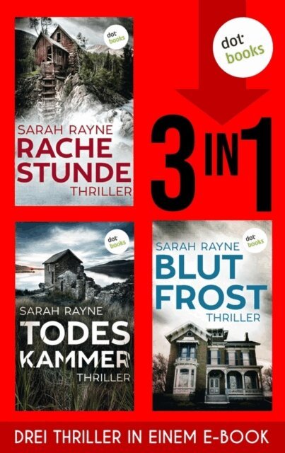 Sarah Rayne - Rachestunde, Todeskammer & Blutfrost, E-bok