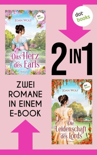 Joan Wolf - »Das Herz des Earls« und »Die Leidenschaft des Lords«, E-bok