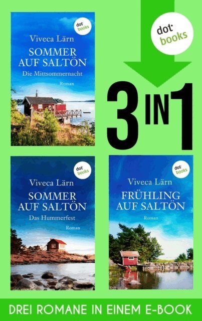 Viveca Larn - Sommer auf Salton - Die Mittsommernacht, Sommer auf Salton - Das Hummerfest & Fruhling auf Salton, E-bok
