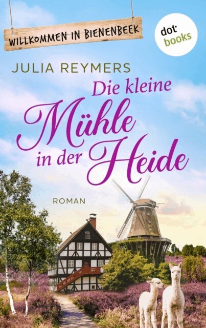 Julia Reymers - Die kleine Muhle in der Heide, E-bok