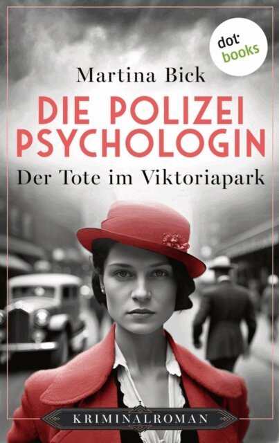 Martina Bick - Die Polizeipsychologin - Der Tote im Viktoriapark, E-bok