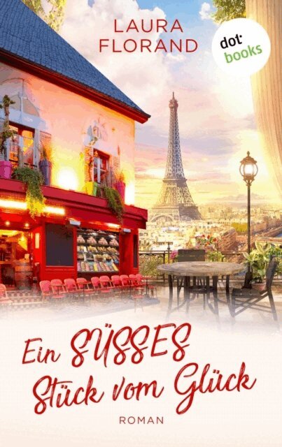 Laura Florand - Ein sues Stuck vom Gluck, E-bok