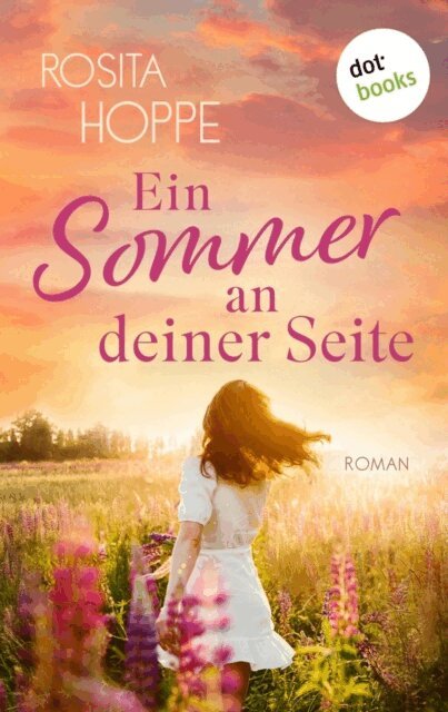 Rosita Hoppe - Ein Sommer an deiner Seite - oder: Wenn es Liebe wird, E-bok
