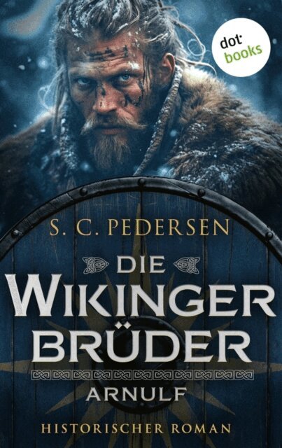 S. C. Pedersen - Die Wikingerbrüder - Arnulf, E-bok