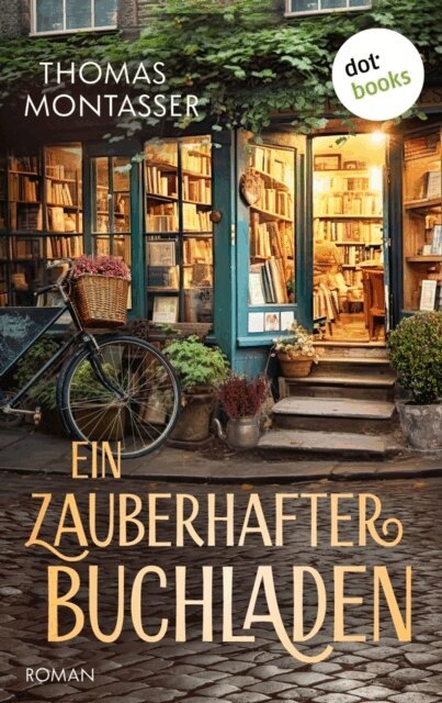 Thomas Montasser - Ein zauberhafter Buchladen - oder: Ein ganz besonderes Jahr, E-bok