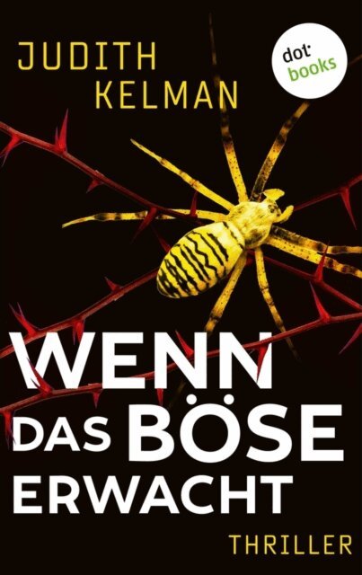 Judith Kelman - Wenn das Bose erwacht, E-bok