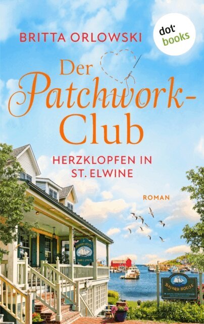 Britta Orlowski - Der Patchwork-Club - Herzklopfen in St. Elwine- oder: Dezembertage, E-bok