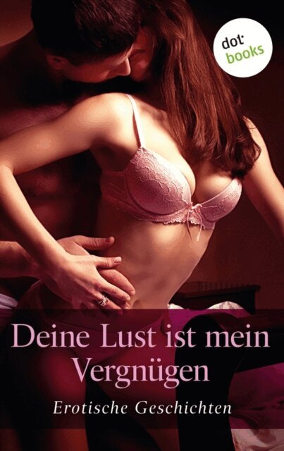 Lola Lindberg - Deine Lust ist mein Vergnugen, E-bok