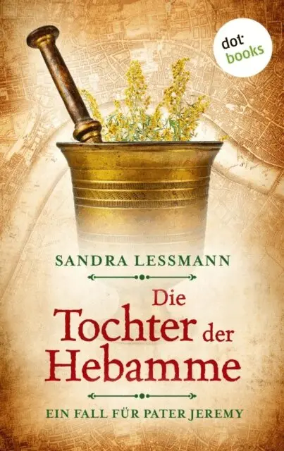 Sandra Lessmann - Die Tochter der Hebamme (-oder: Die Sündentochter), E-bok. Tillgänglighet: Lägg i varukorg