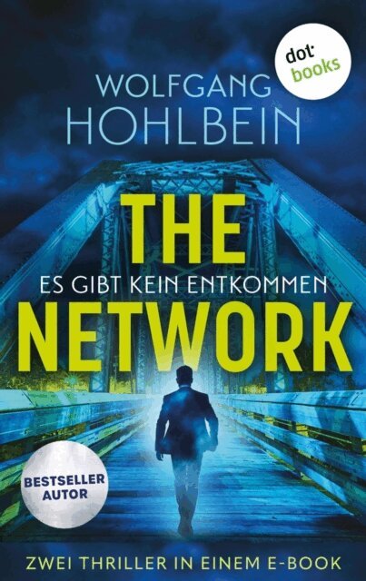 Dieter Winkler, Wolfgang Hohlbein - THE NETWORK: Es gibt kein Entkommen, E-bok