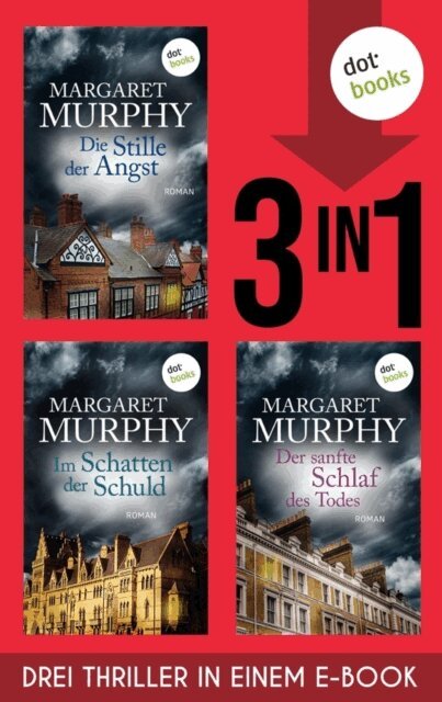 Margaret Murphy - Die Stille der Angst, Im Schatten der Schuld & Der sanfte Schlaf des Todes, E-bok