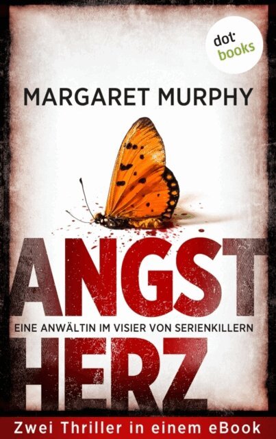Margaret Murphy - Angstherz - Eine Anwaltin im Visier von Serienkillern, E-bok