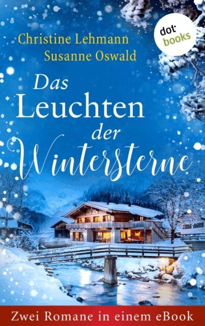 Susanne Oswald, Christine Lehmann - Das Leuchten der Wintersterne, E-bok