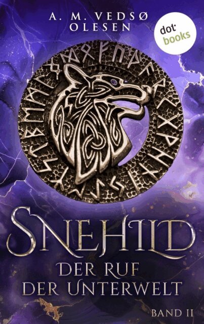 Anne-Marie Vedso Olesen - Snehild - Der Ruf der Unterwelt, E-bok