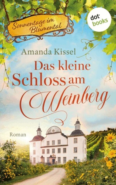 Amanda Kissel - Das kleine Schloss am Weinberg, E-bok