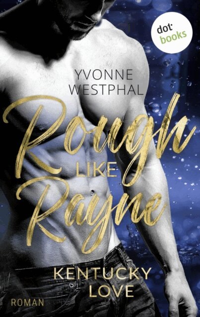 Yvonne Westphal - Rough Like Rayne, E-bok