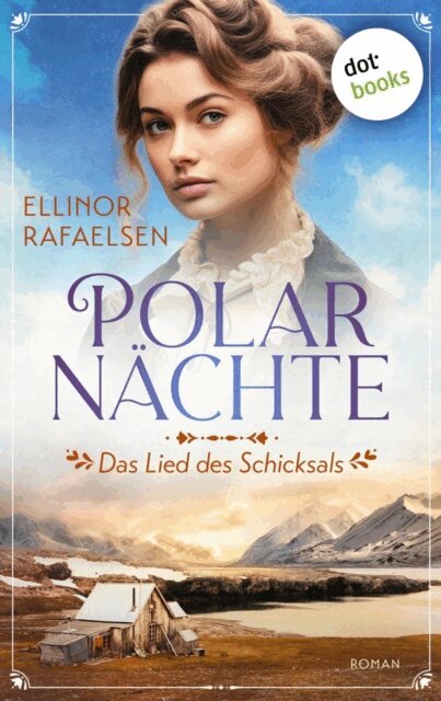 Ellinor Rafaelsen - Polarnachte - Das Lied des Schicksals, E-bok