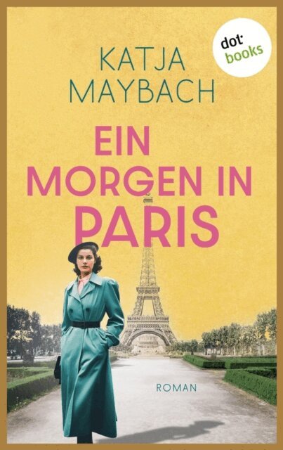 Katja Maybach - Ein Morgen in Paris, E-bok
