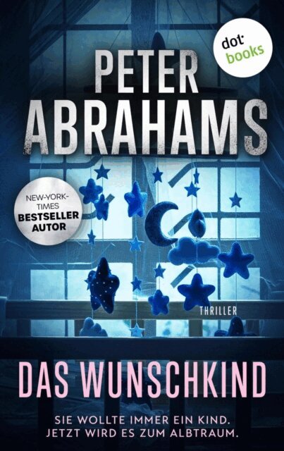 Peter Abrahams - Das Wunschkind, E-bok