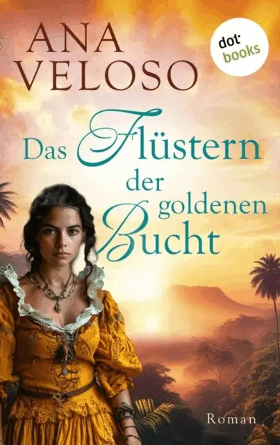 Ana Veloso - Das Flüstern der goldenen Bucht, E-bok. Tillgänglighet: Lägg i varukorg