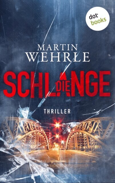 Martin Wehrle - Die Schlange, E-bok